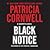 Black Notice by Patricia Cornwell Black Notice by Patricia Cornwell