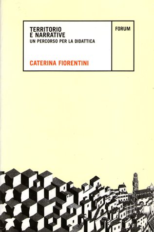 Territorio e narrative: Un percorso per la didattica (Paperback)