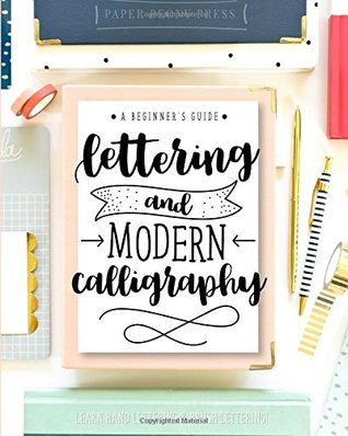 CreateSpace Classics Lettering and Modern Calligraphy: A Beginner's Guide: Learn Hand Lettering and Brush Lettering (Paperback)