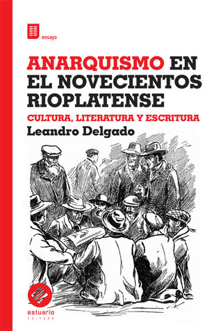 Anarquismo en el novecientos rioplatense