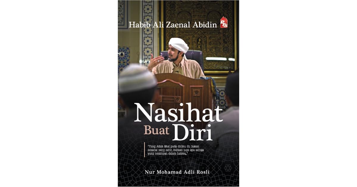 Nasihat Buat Diri By Habib Ali Zaenal Abidin
