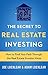 The Secret to Real Estate Investing by Joseph Locklear