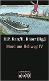 Mord am Hellweg 4: Kriminalstorys