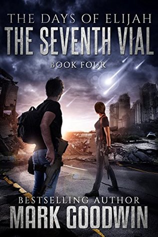 The Seventh Vial (The Days of Elijah, #4)