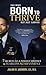 Your Were Born To Thrive Not Just Survive by Julian Jackson
