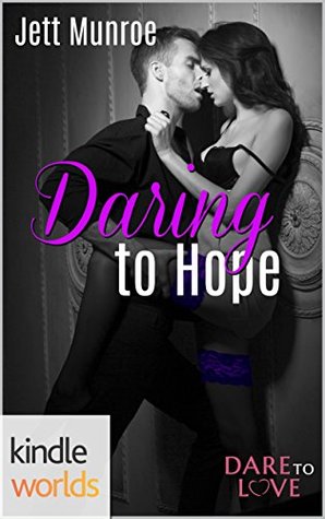 Daring to Hope (Dare to Love Kindle Worlds Novella)