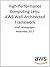 High-Performance Computing Lens: AWS Well-Architected Framework (AWS Whitepaper)