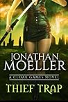 Thief Trap by Jonathan Moeller