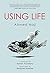 Using Life