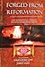 Forged From Reformation by Christopher Cone