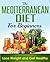 Mediterranean Diet: Cookbook For Beginners, Lose Weight And Get Healthy