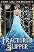 Fractured Slipper (Fairy Ta...