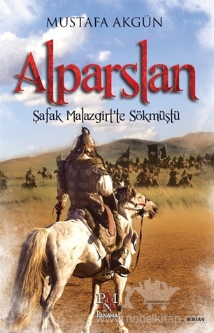 Alparslan: Şafak Malazgirt’te Sökmüştü