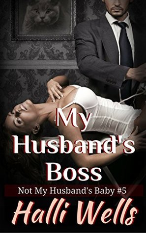 My Husband's Boss: Not My Husband's Baby #5 (Kindle Edition)