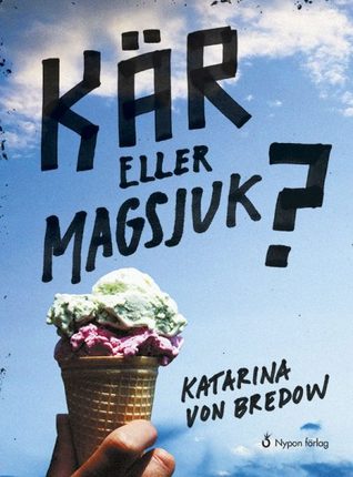 Kär eller magsjuk? (Hardcover)