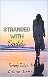 Stranded With Daddy: Family Taboo Series