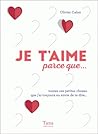 JE T'AIME PARCE QUE... by Olivier Calon