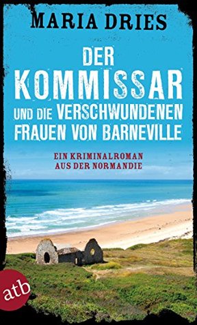 Der Kommissar und die verschwundenen Frauen von Barneville (Kommissar Philippe Lagarde #7)
