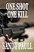 One Shot One Kill