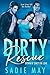 Dirty Rescue by Sadie May