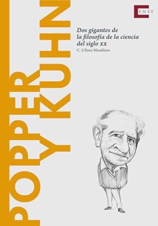 Popper y Kuhn: Dos gigantes de la filosofía de la ciencia del siglo XX (Descubrir la filosofía nº 22) (Spanish Edition)