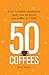 50 Coffees: How to build co...