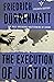 The Execution of Justice