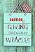 Giving May Cause Miracles: ...