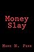 Money Slay