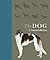 The Dog: A Natural History