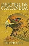 Dentro de Castaneda: Cómo Interpretar a Carlos Castaneda (Spanish Edition) Dentro de Castaneda: Cómo Interpretar a Carlos Castaneda (Spanish Edition)