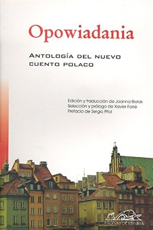 Opowiadania: Antología Del Nuevo Cuento Polaco