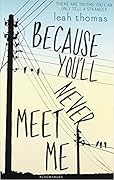 Because You'll Never Meet Me (Because You'll Never Meet Me, #1)