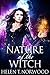 Nature of the Witch (Nature Of The Witch Trilogy Book 1)
