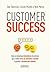 Customer Success: Como as e...