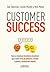 Customer Success: Como as empresas inovadoras descobriram que a melhor forma de aumentar a receita é garantir o sucesso dos clientes (Portuguese Edition)