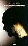 Educazione siberiana by Nicolai Lilin