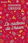 Le Cadeau de l'hiver by Jennifer Greene Le Cadeau de l'hiver by Jennifer Greene