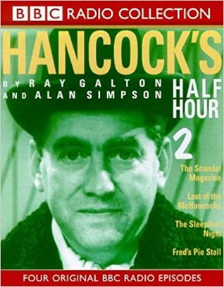 Hancock's Half Hour 2: The Scandal Magazine/Last of the Mc Hancocks/The Sleepless Night/Fred's Pie Stall (Audio Cassette)