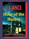 Hour of the Hunter by J.A. Jance