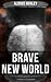 Brave New World by Aldous Huxley Brave New World by Aldous Huxley