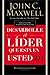 Desarrolle el líder que está en usted 2.0 by John C. Maxwell