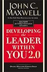 Developing the Leader Within You 2.0 by John C. Maxwell