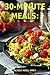 30-Minute Meals by Alissa Noel Grey