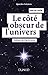 Le côté obscur de l'univers...