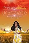 Unbreakable: 5 Husbands, Homeless to Self-Made Millionaire the Katrina Walker Story
