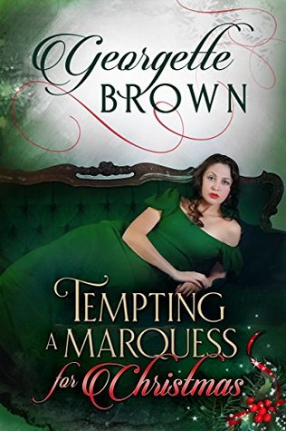 Tempting A Marquess for Christmas (Steamy Regency #5)