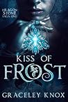 Kiss of Frost by Graceley Knox