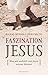 Faszination Jesus by Roland Werner