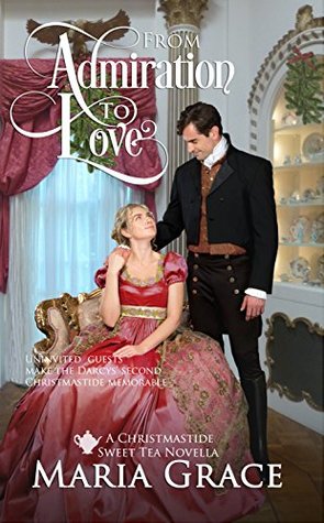 From Admiration to Love: A Pride and Prejudice sequel (Darcy Family Christmas Book 3)